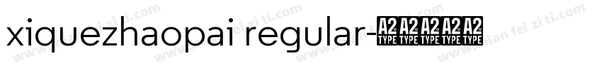 xiquezhaopai regular字体转换